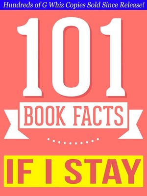 cover image of If I Stay--101 Amazing Facts You Didn't Know